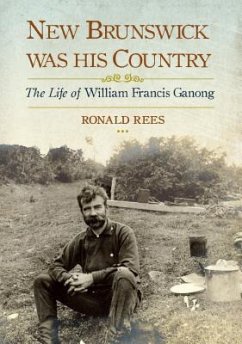 New Brunswick Was His Country - Rees, Ronald