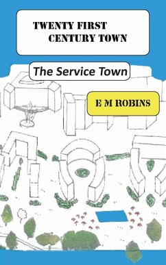 Twenty First Century Town - Robins, E M