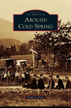Around Cold Spring - Grace, Trudie A.