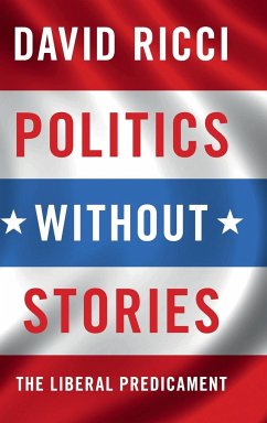 Politics without Stories - Ricci, David