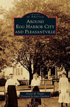 Around Egg Harbor City and Pleasantville - Niceler, Dennis M.