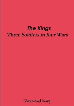 The Kings - Three Soldiers Four Wars - King, Raymond
