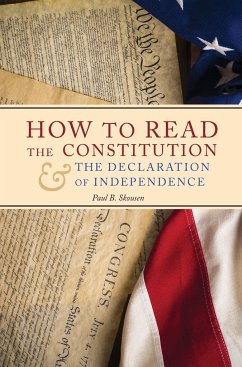 How to Read the Constitution and the Declaration of Independence - Skousen, Paul B.