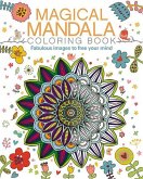 Magical Mandala Coloring Book: Fabulous Images to Free Your Mind