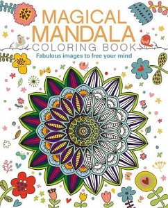 Magical Mandala Coloring Book: Fabulous Images to Free Your Mind - Costner, Patience