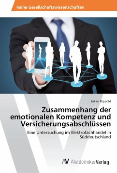 Zusammenhang der emotionalen Kompetenz und Versicherungsabschlüssen - Dippold, Julian