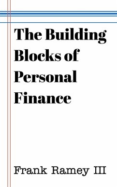 The Building Blocks of Personal Finance - Iii, Frank Ramey