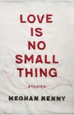 Love Is No Small Thing