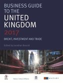 Business Guide to the United Kingdom: Brexit, Investment and Trade
