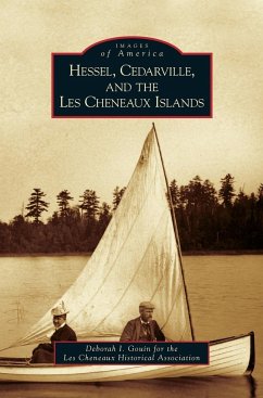 Hessel, Cedarville, and the Les Cheneaux Islands - Gouin, Deborah I.