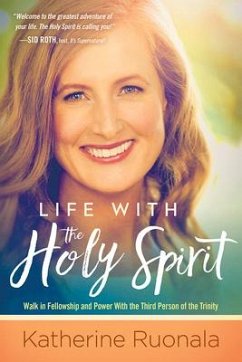 Life with the Holy Spirit - Ruonala, Katherine