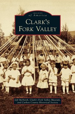Clark's Fork Valley - McNeish, Jeff; Clark's Fork Valley Museum; Carbon County Historical Society