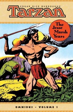 Tarzan: The Jesse Marsh Years Omnibus Volume 1 - DuBois, Gaylord; Marsh, Jesse; Burroughs, Edgar Rice