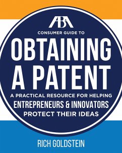 The ABA Consumer Guide to Obtaining a Patent - Goldstein, Richard W