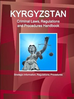 Kyrgyzstan Criminal Laws, Regulations and Procedures Handbook - Ibp, Inc.