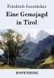 Eine Gemsjagd in Tirol - Bild 1