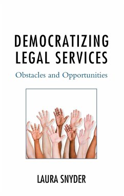 Democratizing Legal Services - Snyder, Laura, (Lawyer)