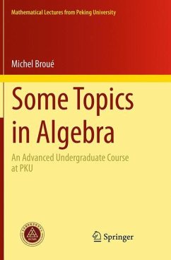 Some Topics in Algebra - Broué, Michel