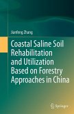 Coastal Saline Soil Rehabilitation and Utilization Based on Forestry Approaches in China Coastal Saline Soil Rehabilitation and Utilization Based on Forestry Approaches in China