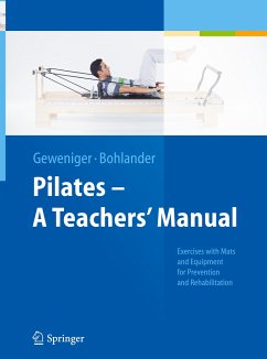 Pilates ¿ A Teachers¿ Manual - Geweniger, Verena;Bohlander, Alexander