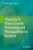 Plasticity in Plant-Growth-Promoting and Phytopathogenic Bacteria