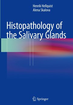 Histopathology of the Salivary Glands - Hellquist, Henrik;Skalova, Alena