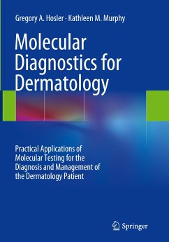 Molecular Diagnostics for Dermatology - Hosler, Gregory A.;Murphy, Kathleen M.