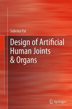 Design of Artificial Human Joints & Organs - Pal, Subrata