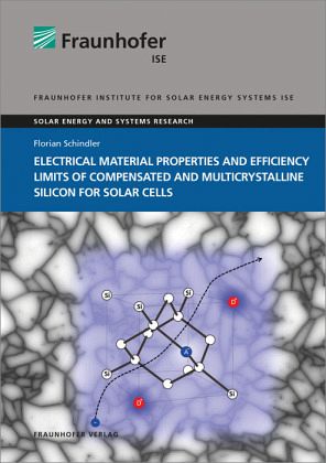 Electrical Material Properties and Efficiency Limits of Compensated and Multicrystalline Silicon for Solar Cells Electrical Material Properties and Efficiency Limits of Compensated and Multicrystalline Silicon for Solar Cells
