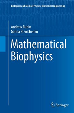 Mathematical Biophysics - Rubin, Andrew;Riznichenko, Galina