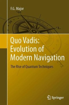 Quo Vadis: Evolution of Modern Navigation - Major, F. G.