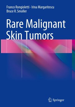 Rare Malignant Skin Tumors - Rongioletti, Franco;Margaritescu, Irina;Smoller, Bruce R