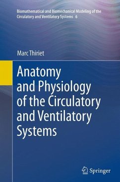 Anatomy and Physiology of the Circulatory and Ventilatory Systems - Thiriet, Marc