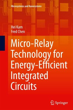 Micro-Relay Technology for Energy-Efficient Integrated Circuits - Kam, Hei;Chen, Fred