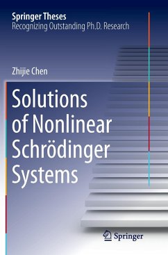 Solutions of Nonlinear Schr¿dinger Systems - Chen, Zhijie