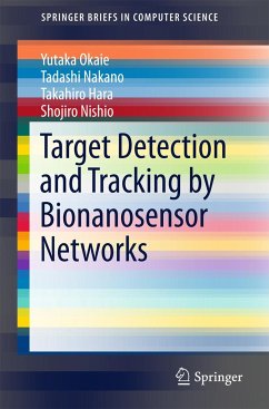 Target Detection and Tracking by Bionanosensor Networks - Okaie, Yutaka;Nakano, Tadashi;Hara, Takahiro