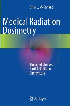 Medical Radiation Dosimetry - McParland, Brian J