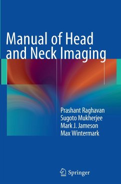 Manual of Head and Neck Imaging - Raghavan, Prashant;Mukherjee, Sugoto;Jameson, Mark