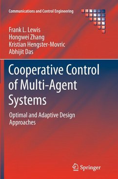 Cooperative Control of Multi-Agent Systems - Lewis, Frank L.;Zhang, Hongwei;Hengster-Movric, Kristian