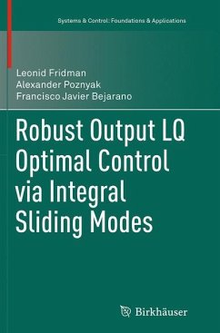 Robust Output LQ Optimal Control via Integral Sliding Modes - Fridman, Leonid;Poznyak, Alexander;Bejarano Rodríguez, Francisco Javier