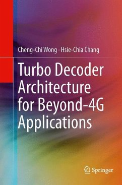 Turbo Decoder Architecture for Beyond-4G Applications - Wong, Cheng-Chi;Chang, Hsie-Chia
