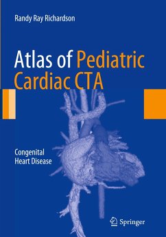 Atlas of Pediatric Cardiac CTA - Richardson, Randy Ray