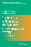 The Impacts of Biofuels on the Economy, Environment, and Poverty