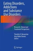 Eating Disorders, Addictions and Substance Use Disorders Eating Disorders, Addictions and Substance Use Disorders