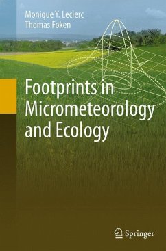 Footprints in Micrometeorology and Ecology - Leclerc, Monique Y.;Foken, Thomas