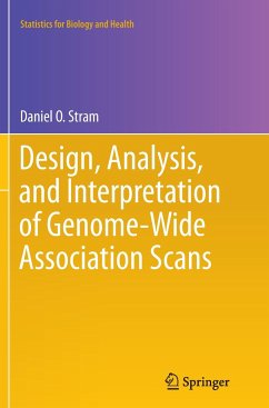 Design, Analysis, and Interpretation of Genome-Wide Association Scans - Stram, Daniel O.