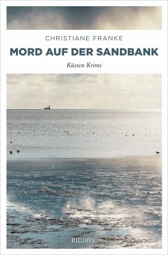 Mord auf der Sandbank (eBook, ePUB) - Franke, Christiane