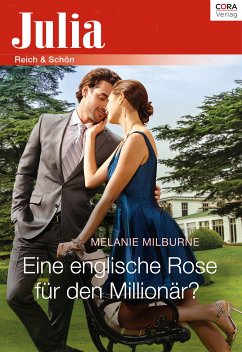 Eine englische Rose für den Millionär? (eBook, ePUB) - Milburne, Melanie