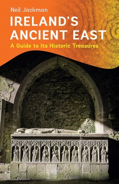 Ireland's Ancient East (eBook, ePUB) - Jackman, Neil