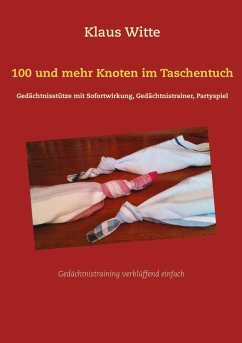 100 und mehr Knoten im Taschentuch (eBook, ePUB)